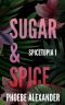 [Spicetopia 01] • Sugar & Spice
